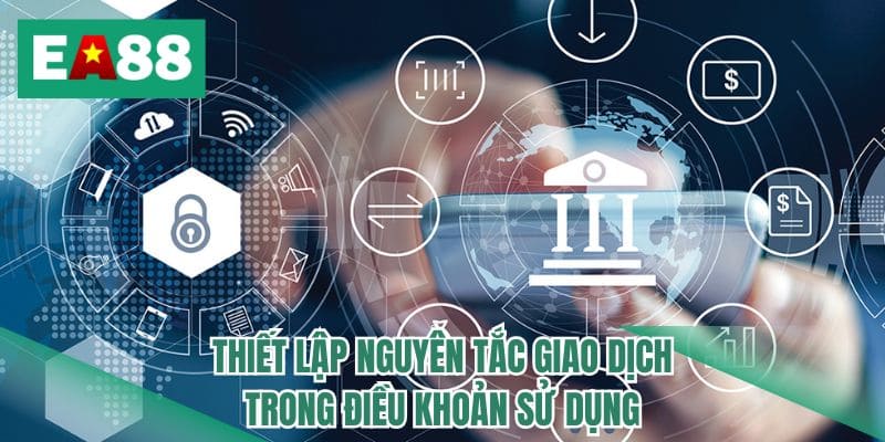 Thiết lập nguyên tắc giao dịch trong điều khoản sử dụng